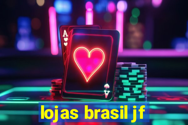 lojas brasil jf